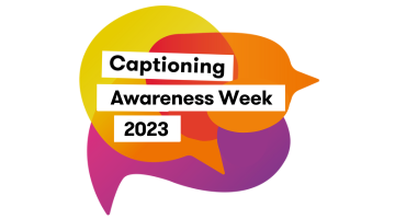 It’s a wrap! Highlights from Captioning Awareness Week 2023